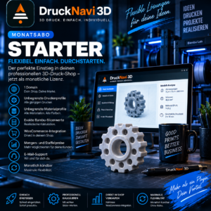 DruckNavi 3D Starter Lizenz für WooCommerce 3D-Druck-Shops mit automatisierter Kalkulation im Monats-Abo